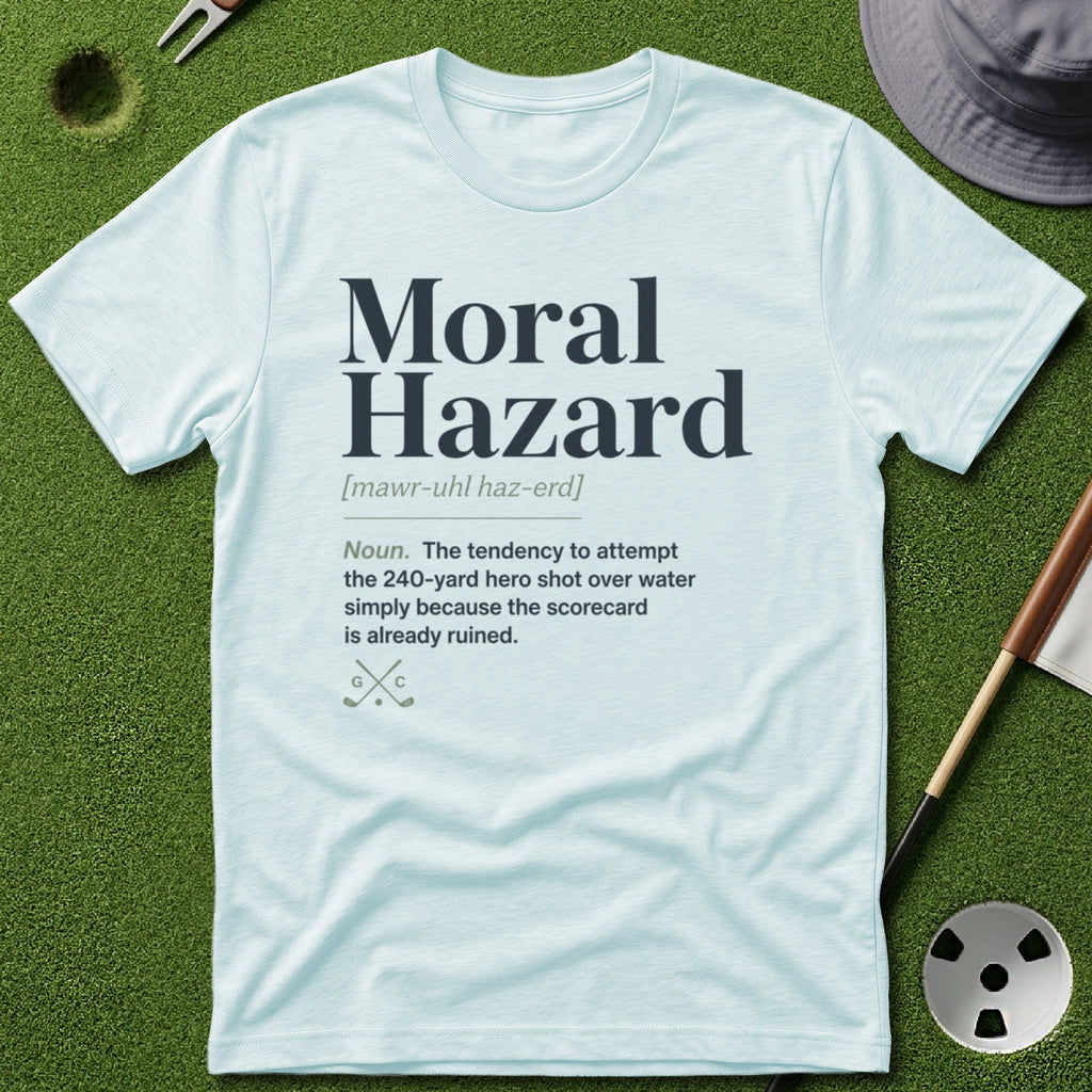 Moral Hazard Defined T-Shirt