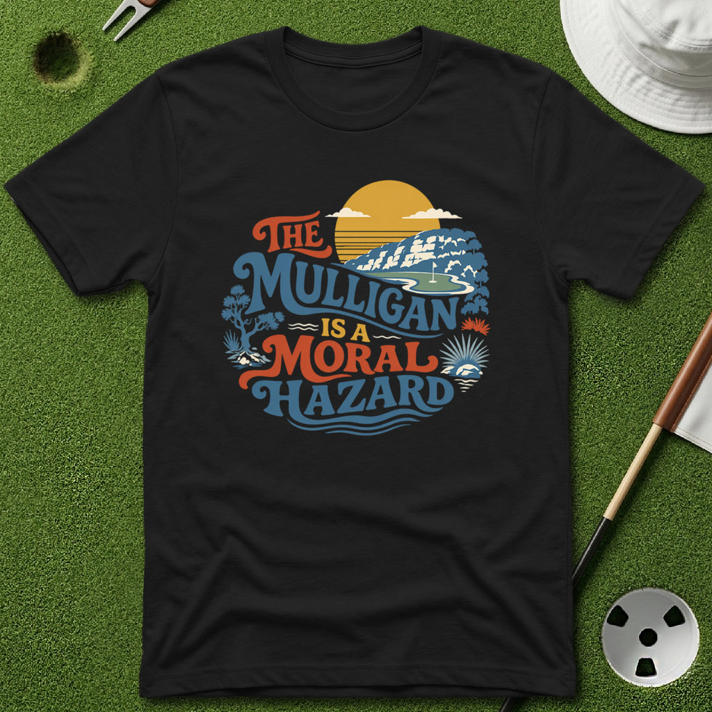 Mulligan is a Moral Hazard T-Shirt