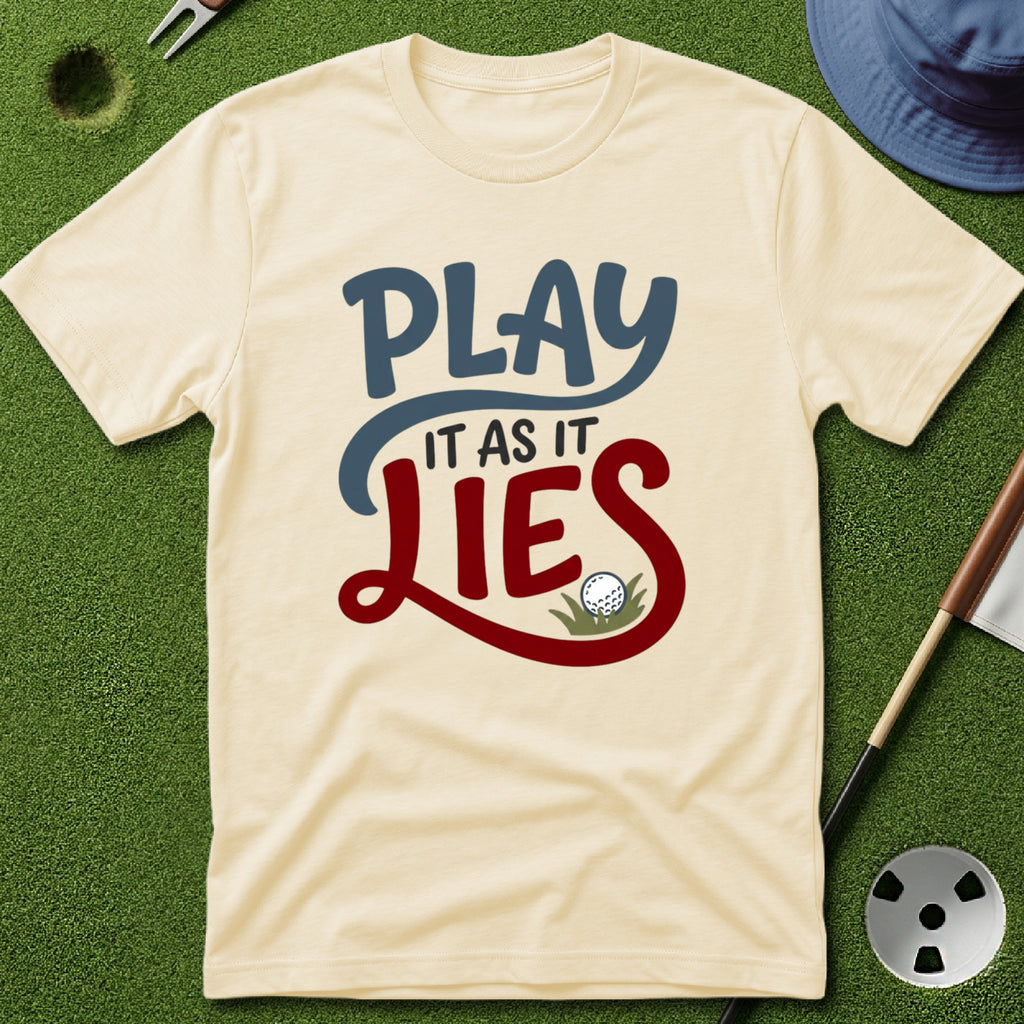 Play it as it Lies T-Shirt