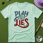 Play it as it Lies T-Shirt