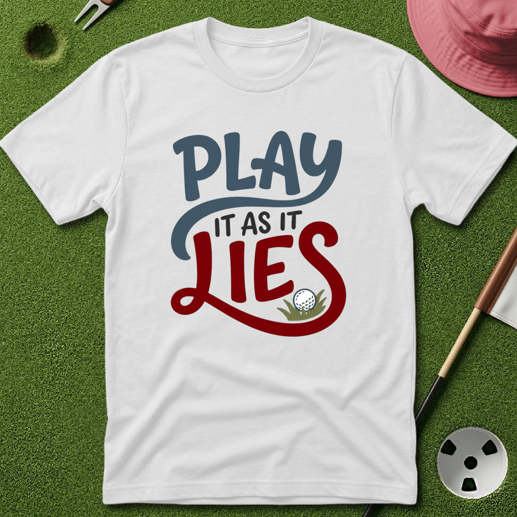 Play it as it Lies T-Shirt