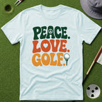 Peace. Love. Golf. Type T-Shirt