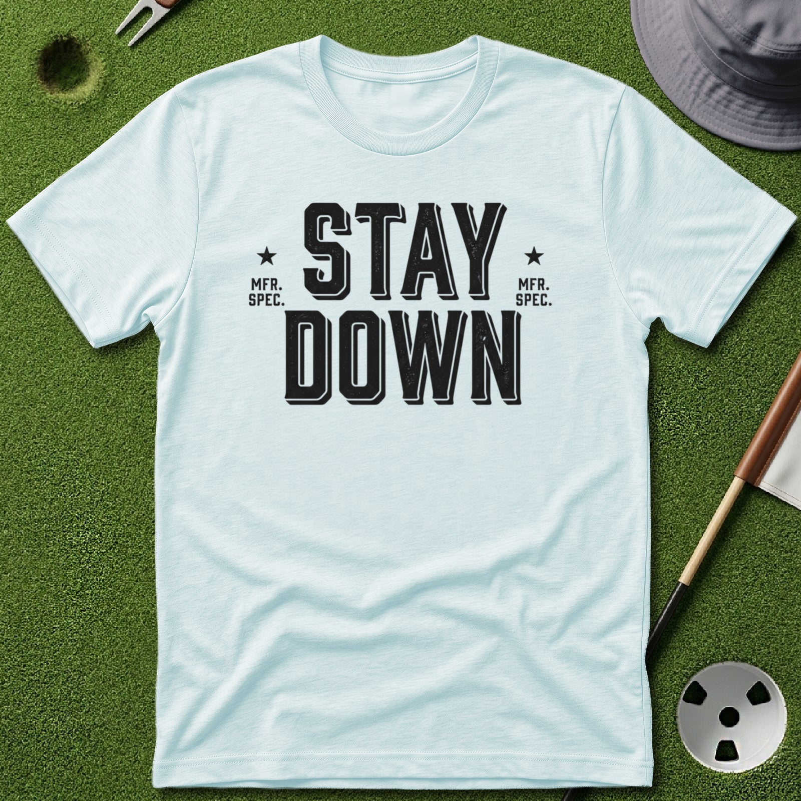 Stay Down T-Shirt