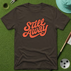 Still Away T-Shirt
