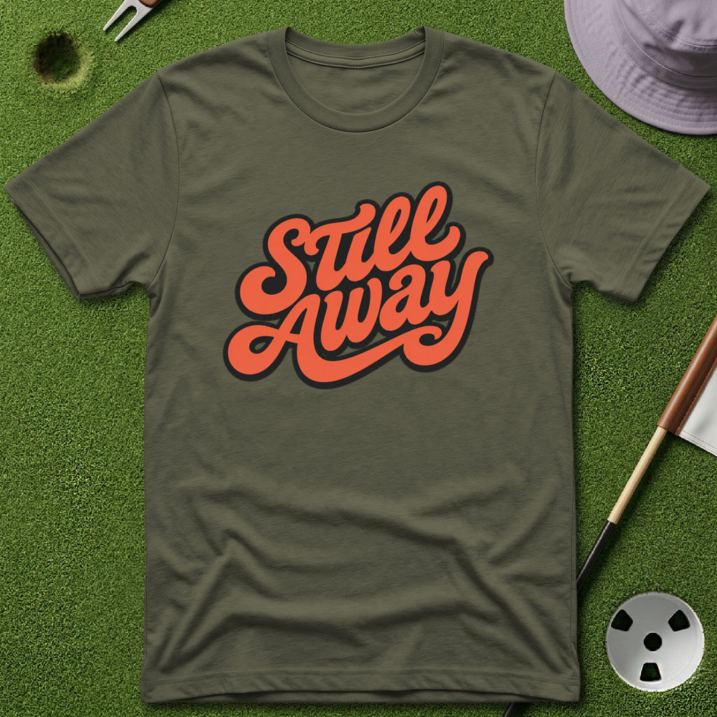 Still Away T-Shirt