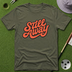 Still Away T-Shirt