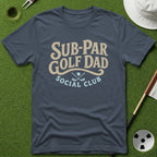 Sub-Par Golf Dad Social Club T-Shirt