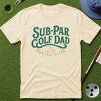 Sub-Par Golf Dad Social Club T-Shirt