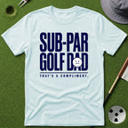 Sub-Par Compliment T-Shirt