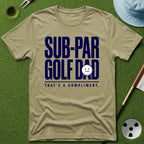 Sub-Par Compliment T-Shirt