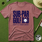 Sub-Par Compliment T-Shirt