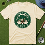 Under Oaks, Over Par T-Shirt