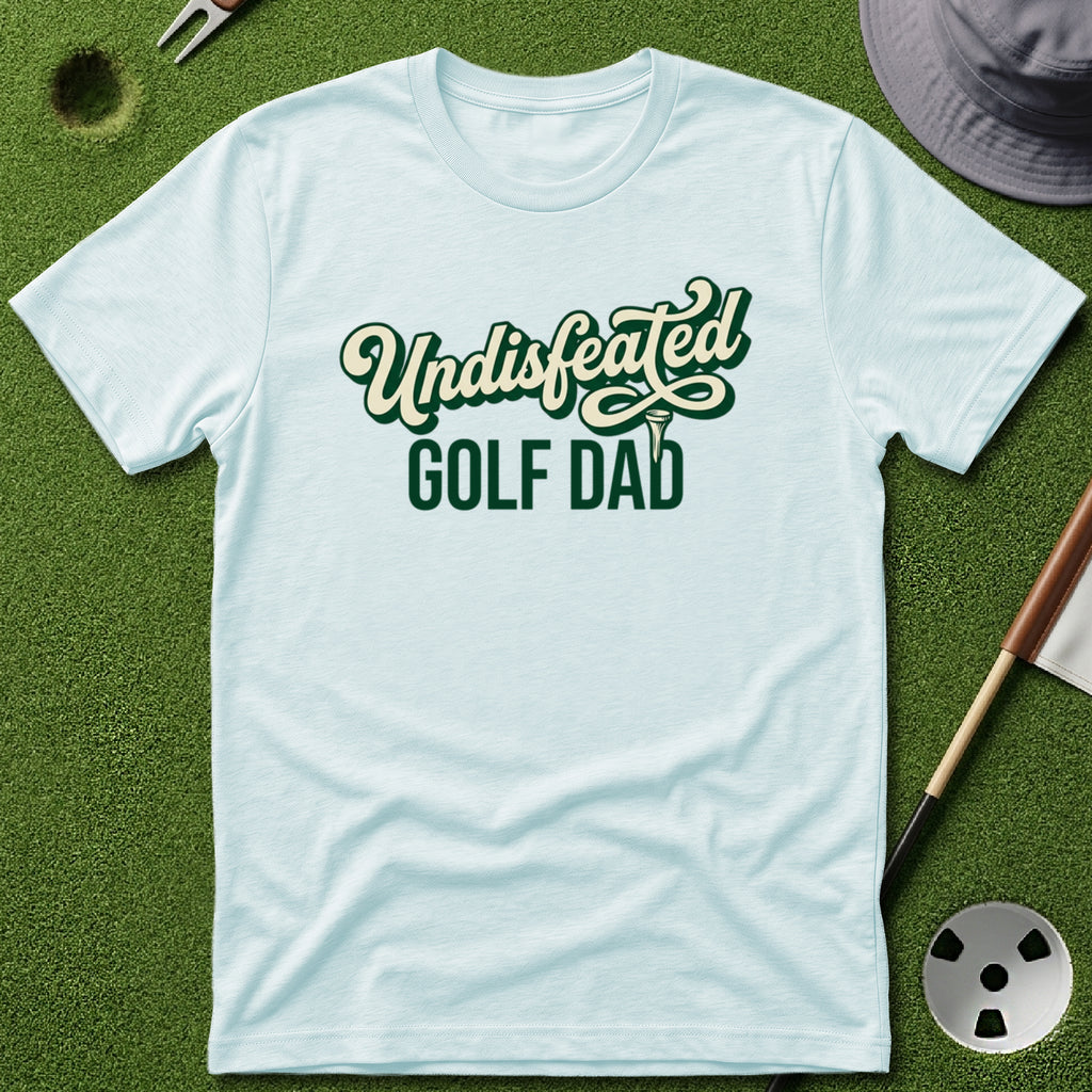 Undisfeated Golf Dad T-Shirt
