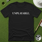 Unplayable. T-Shirt