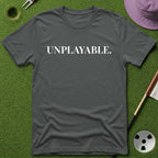 Unplayable. T-Shirt